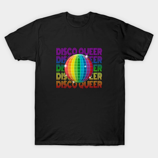 Funny LGBTQ Joke Disco Queen 80's Music Lover Disco Queer T-Shirt by BonnaVida